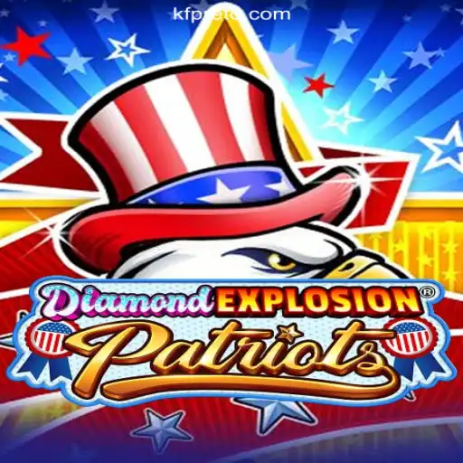 DiamondExplosionPatriots: A Thrilling New Game Experience on KF-preto.bet platform
