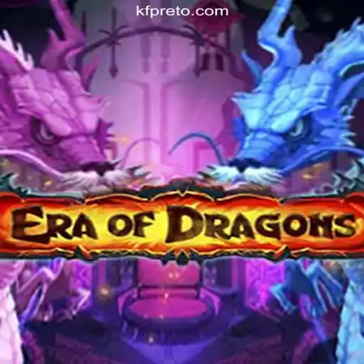 Explore EraOfDragons: Dive Into a Magical Realm on KF-preto.bet Platform